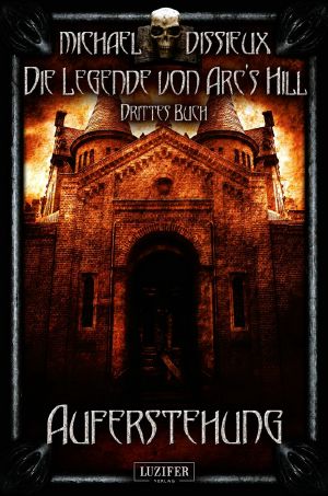[Die Legende von Arc's Hill 03] • Auferstehung